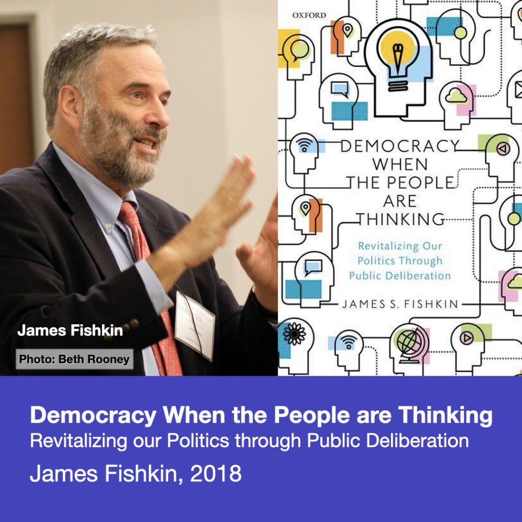 Democracy When the People are Thinking - James Fishkin