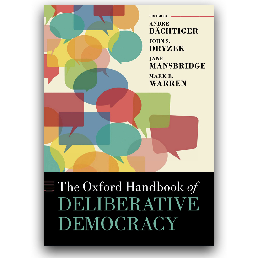 The Oxford Handbook of Deliberative Democracy - Bächtiger et al.